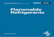 Flammable Refrigerants - UNEPunep.fr/.../mmcfiles/7681-e-flammablerefrigerantsguideairah.pdf · This increased use of flammable refrigerants represents a significant change for the