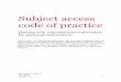 Subject access code of practice - ico.org.uk · SAR code of practice 20170609 Version 1.2 1 Subject access code of practice Dealing with requests from individuals for personal information