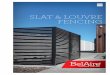 SLAT & LOUVRE FENCING - .S FENCING SPECIFICATIONS DESIGNER FENCING ® SLAT & LOUVRE FENCING SLAT