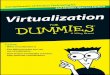 Virtualization For Dummies, 3rd Stratus Special Edition · 4 Virtualization For Dummies, 3rd Stratus Special Edition and give them dedicated resources for better performance and more