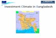 Investment Climate in Bangladesh - LEA Global Climate in... · will train 7,500 supervisors and subsequently the supervisors will train an estimated 7,50,000 workers. The training