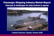 Passenger Shipping Industry Market Report - FONASBA · Passenger Shipping Industry Market Report Chances & challenges for ship brokers & agents Frederik Naumann, Opatija, ... Slide