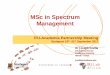 MSc in Spectrum Management - ITU · • Bridge the gap between Industry and Academia. ... • In collaboration with SAS, IBM, SAP, Microsoft, Oracle, Dell-EMC MSc. Spectrum Management
