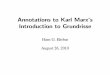 Annotations to Karl Marx’s Introduction to Grundrissecontent.csbs.utah.edu/~ehrbar/introduc.pdf · Introduction to Grundrisse Hans G. Ehrbar August 26, 2010. 1 Production, Consumption,