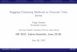 Bagging-Clustering Methods to Forecast Time Series · IntroductionProposed ApproachEmpirical ResultsConcluding RemarksReferences Bagging-Clustering Methods to Forecast Time Series