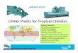 Chiller Plants for Tropical Climates - AIRAH - Home · Chiller Plants for Tropical Climates Today’s Agenda Chiller developments VSD advantages YMC2 Technology ... In recent decades,