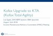 Kofax Upgrade to KTA (Koax Tf otal Agity)il · August 16th, 2018, IMAC Meeting • Same make and model you trust. • But. now it’s a hybrid, so everything has changed “under