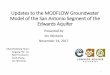 Updates to the MODFLOW Groundwater Model of the San ... · Updates to the MODFLOW Groundwater Model of the San Antonio Segment of the Edwards Aquifer Presented by Jim Winterle November