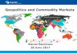 Geopolitics and Commodity Markets - KYOS · 2017-06-29 · Geopolitics and Commodity Markets Marcel Baartman 28 June 2017. Turbulent Times • Geopolitical Events & Trends • Geopolitics
