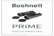 BushnellPrimeBinoculars FullManual 5LIM · Your Bushnell Prime binocular is fitted with eyecups ... 3. Using the center focus knob, focus on a distant object with fine detail (e.g.,