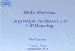 RVSM Workshop Large Height Deviations (LHD) LHD Reporting Meetings Seminars and Workshops... · (Doc 9937) Item 2.2.24 Doc 9937: “Experience has shown that LHDs – errors of 90
