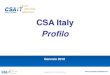 CSA Italy Profilo - cloudsecurityalliance.it · Possibilità di essere un relatore CSA Italy in importanti convegni e seminari 5. Possibilità di avere dei riconoscimenti nell’associazione