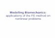 Modelling Biomechanics - Department of Computer Science ... · Modelling Biomechanics Linear problems The finite element method is very commonly used in structural problems, and theories