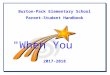 ARRIVAL AND DISMISSAL TIMES FOR … · Web viewBurton-Pack Elementary School Parent-Student Handbook "When You Believe..." 2017-2018 “Building a Strong Foundation for College and