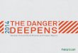 THE DANGER 2014 DEEPENS - chiefmarketer.com · 3 2014 - The Danger Deepens: Neustar’s Annual DDoS Attacks and Impact Report Nearly twice as many businesses report being attacked