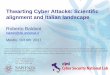 Thwarting Cyber Attacks: Scientific alignment and Italian ... · Roberto Baldoni baldoni@dis.uniroma1.it Mestre, Oct 6th 2017 Thwarting Cyber Attacks: Scientific alignment and Italian
