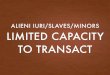 ALIENI IURI/SLAVES/MINORS LIMITED CAPACITY TO …urbanik.bio.wpia.uw.edu.pl/files/2012/07/1-09a-guardianship-slaves... · SHIP WRECKAGE AND ACTIO EXERCITORIA D. 14.7.1: AFRICANUS