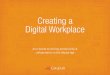 Creating a Digital Workplace - catapultsystems.com · 3 Creating a igital Workplace Place for a big bold headline 3 Digital Disruption We live in a busy world with many varying priorities,