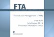 Transit Asset Management (TAM) · Transit Asset Management (TAM) Final Rule July/August 2016 Presenter: Mshadoni Smith