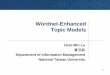 Wordnet-Enhanced Topic .Wordnet Concept Construction • Filter out Wordnet synsets that are most