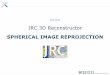 SPHERICAL IMAGE REPROJECTION - Gexcel · JRC 3D Reconstructor Spherical image reprojection ... C] a Cylinder camera 129 from ... Pan scale [m] Ro tation type