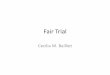 Fair Trial - Forsiden · Fair Trial Cecilia M. Bailliet . Background •English Magna Carta Libertatum of 1215 prohibited imprisonment without a lawful judgment