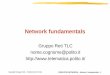 Intro reti telematiche - polito.itwinpcap.polito.it/images/Didattica/CN/Network_fundamentals.pdf · Network fundamentals - 88 Sharing channel resources • Sharing of channel resources