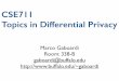 CSE711 Topics in Differential Privacy - University at Buffalogaboardi/teaching/cse711Spring2017/... · 2 - Cynthia Dwork, Moritz Hardt, Toniann Pitassi, Omer Reingold, Richard S