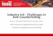 Industry 4.0 - Challenges in Anti-Counterfeiting · Industry 4.0 - Challenges in Anti-Counterfeiting Prof. Dr. Christoph Thiel2/Prof. Dr. Christian Thiel1 1FHS University of Applied