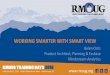 WORKING SMARTER WITH SMART VIEW - s3.amazonaws.com · February 20-22, 2018 | Westin Westminster Hotel | Westminster, CO WORKING SMARTER WITH SMART VIEW Belen Ortiz Product Architect,