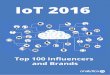 Onalytica - IoT 2016 Top 100 Influencers and Brands · 75 Giulio Coraggio GiulioCoraggio 2.90 76 Fred Steube steube 2.86 ... 61 Digital Agenda DigitalAgendaEU 7.14 62 Intel IoT Inteliot