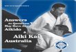 Aiki Kai - Amazon Web Services · Have About Aikido & Aiki Kai Australia ... With ‘do’ forms the mental side of training is usually just as important as the physical side. 8