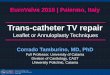 Trans-catheter TV repair - eurovalvecongress.comeurovalvecongress.com/pdf/presentations-2018/vendredi-27/10H15_TAM... · Division of Cardiology, CAST A.O.U. Policlinico-Vittorio Emanuele