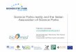 Science Parks reality and the Italian Association of ... · Science Parks reality and the Italian Association of Science Parks Fabrizio Conicella conicella@bioindustrypark.it 