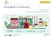 Using Music in eTwinning Music in eTwinning_Rute...eTwinning new twinspace –Pages –Videos –Images Web 2.0 –Glogster –Padlet –Mural.ly –Google drive . Create a collaborative