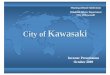 City of Kawasaki · City of Kawasaki Investor Presentation October 2009 Municipal Bond Subdivision Financial Affairs Department City of Kawasaki