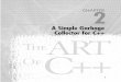 A Simple Garbage Collector for C++ - DevX.com · Chapter 2: A Simple Garbage Collector for C++11 ApDev TIGHT / The Art of C++ / Schildt / 225512-9 / Chapter 2 You Can Have It Both