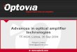 Advances in optical amplifier technologies - TERENA · 2005-08-01 · Advances in optical amplifier technologies TF-NGN, Lisboa, 30 Sep 2004 ... EDFA SDH/WDM terminal. Slide 7 Proprietary