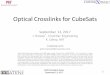 Optical Crosslinks for CubeSats - NASA · 2017-10-12 · • TVAC and radiation testing of EDFA • Flight electronics boards and structures for downlink module • Control software