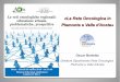«La Rete Oncologica in Piemonte e Valle d'Aosta»media.aiom.it/userfiles/files/doc/AIOM-Servizi/slide/20161020RM_21... · Verbale n. 94 Adunanza 23 novembre 2015 D.G.R. n. 51 –