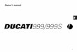 Owner’s manual E DUCATI999/999S - Мото клуб …ironbrothersmc.com/motors/Ducati/Ducati_999_999s.pdfDUCATI999/999S Owner’s manual 2 E 3 E Hearty welcome among Ducati fans!