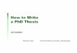 How To Write a PhD Thesis - ece.uprm.edu · The PhD is not simply about producing a document, but • acquiring the ability to – define research problems – and solve them •