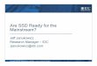 Are SSD Ready for the Mainstream? - Flash Memory Summit · © 2008 IDC Aug-084 More SSD Perspective SSD OEMs in 2008 Challenges often are opportunities for those that can overcome