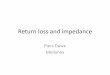Return loss and impedance - IEEE 802€¢ Also OIF CEI-56G-MR-PAM4 Eq 17-3 and LR-PAM4 Eq 21-3 Channel return loss replotted on log f scale P802.3cd Sept. 2017 Return loss and impedance