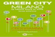 GREEN CITY MILANO - Web Union - experts in web design and … · 2017-09-14 · consapevolezza che tutto ciò che è verde in una città è un bene comune ... Lione racconterà come