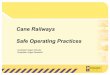 Cane Railways Safe Operating 5 Cane    Cane Railways SAFE OPERATING PRACTICES Safety Responsibilities