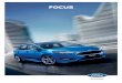 FOCUS - Ford Australia · Focus’ EcoBoost engine gives you the performance you want, with fuel economy you’ll love. ... • Ford SYNC® 3 connectivity system with Applink™ and