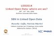 LOD2014 Linked Open Data: where are we? SBN in Linked … · LOD2014 Linked Open Data: where ... dichiarare e pubblicare ... one Generale per le Biblioteche gli Istituti Culturali