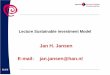 Jan H. Jansen E-mail: jan.jansen@hanbusiness-opportunity-russia.com/blog/wp-content/uploads/... · Lecture Sustainable Investment Model Jan H. Jansen E-mail: jan.jansen@han.nl •
