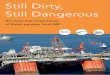 Still Dirty, Still Dangerous - bothends.org · by the Dutch pension fund, Algemeen Burgerlijk Pensioenfonds (ABP). The first report . ... To analyse ABP's investment portfolio, we